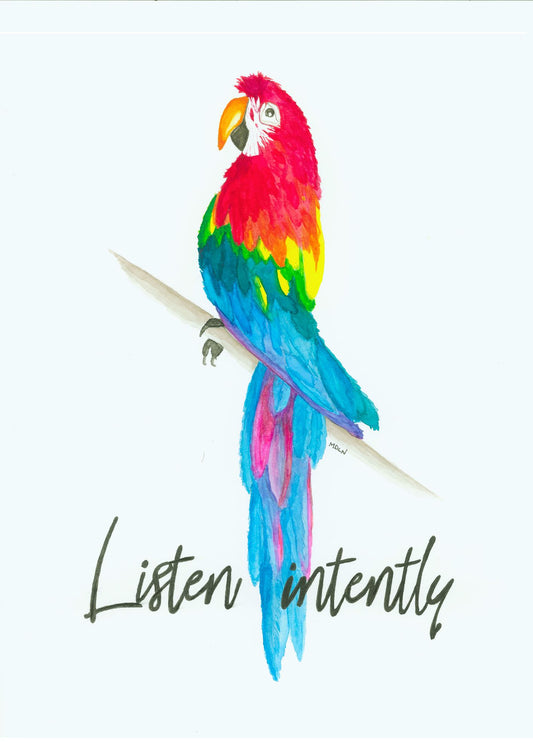 Listen Intently